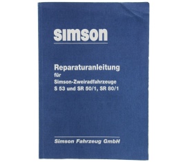 Reparaturanleitung für SIMSON-Zweiradfahrzeuge S53, SR50/1, SR80/1 Ausgabe 1989 